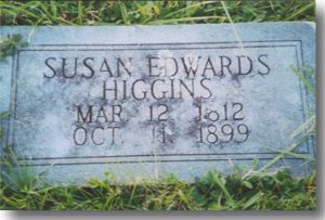 Susan Edwards Higgins 
Gravestone